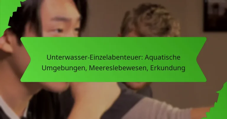 Unterwasser-Einzelabenteuer: Aquatische Umgebungen, Meereslebewesen, Erkundung